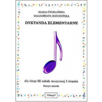 Dyktanda elementarne dla klasy III Ćwiklińska M. Rogozińska M., Triangiel